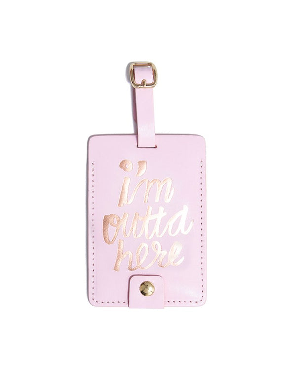Luggage Tag - I'm Outta Here